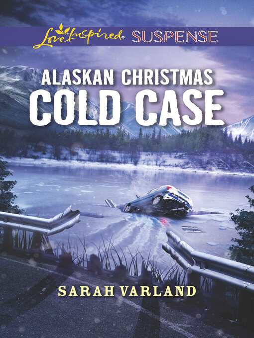 Title details for Alaskan Christmas Cold Case by Sarah Varland - Available